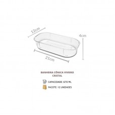 22595 - BANHEIRA VIVEIRO CRISTAL C/6 670 ML